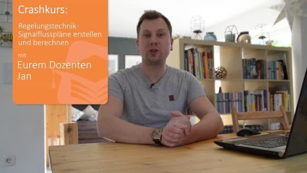 Crashkurs Regelungstechnik: Strukturen in der Regelungstechnik, Signalflusspläne und Umformungsregeln