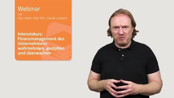 Intensivkurs: Finanzmanagement des Unternehmens wahrnehmen, gestalten und überwachen