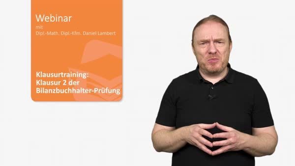 Klausurtraining: Klausur 2 der Bilanzbuchhalter-Prüfung