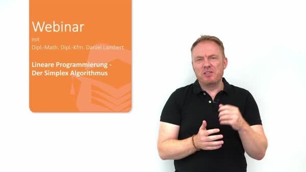 Operations Research: Lineare Programmierung - Der Simplex Algorithmus